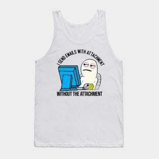 Funny Email attachment work office meme character Tank Top